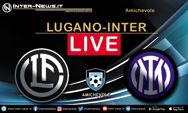 Inter-Lugano, streaming gratis e diretta tv in chiaro? Dove vedere