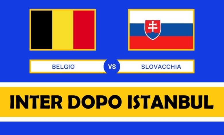 Belgio Slovacchia per sorridere dopo Istanbul: la nuova Inter brilla