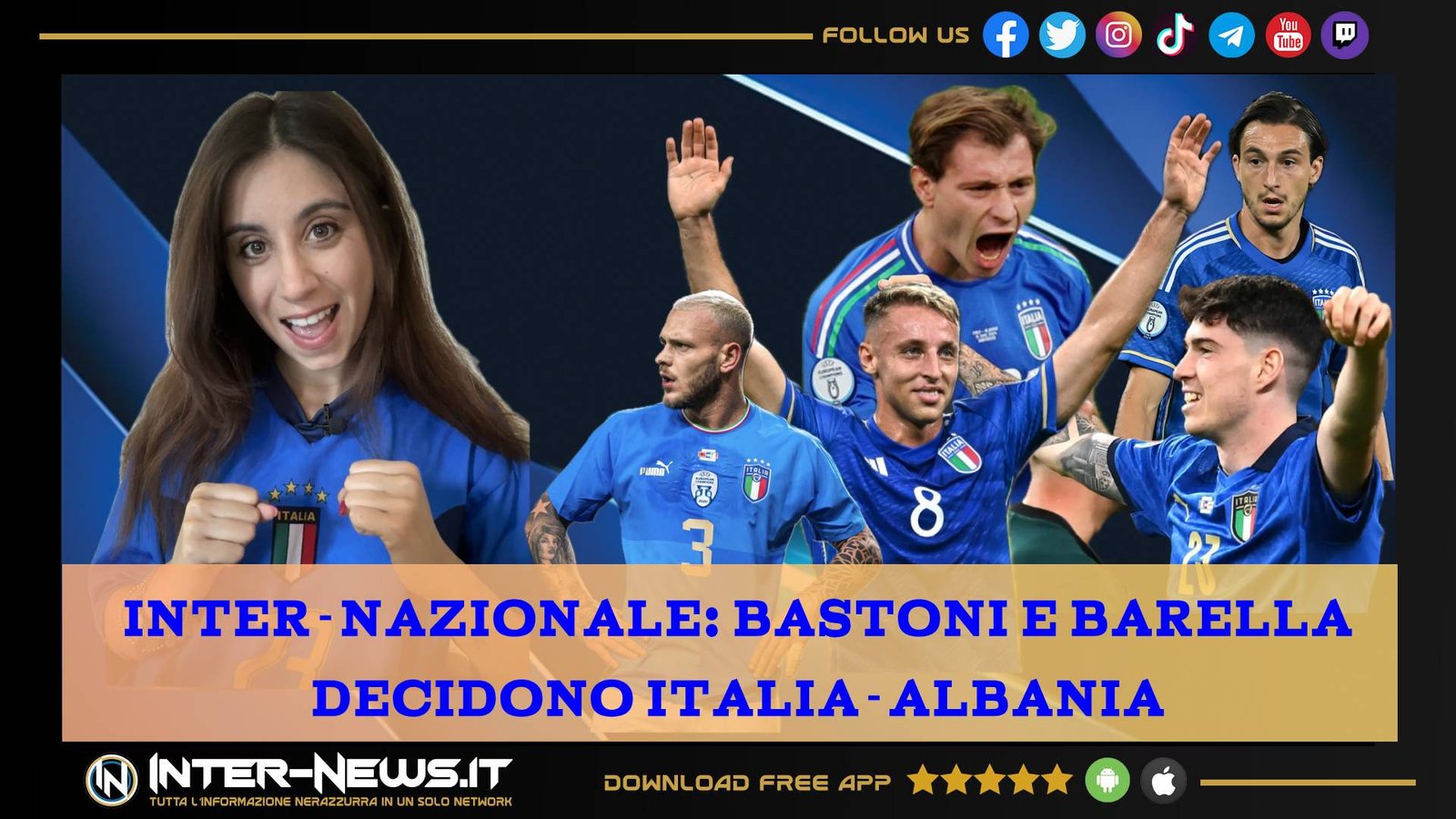 VIDEO – Inter Nazionale, Barella e Bastoni decidono Italia Albania | Inter News Web TV