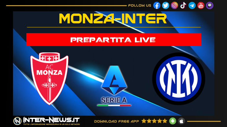 Monza Inter LIVE oggi: segui in diretta tutte le novità sulla partita