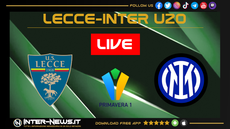 LIVE Lecce Inter Primavera 0 0: comincia il secondo tempo!