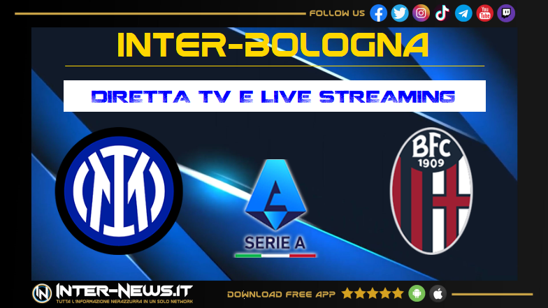 Inter Bologna, 19ª giornata Serie A: dove vederla in diretta TV e streaming