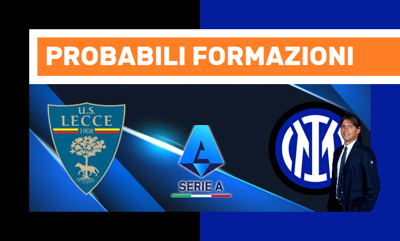 Lecce Inter probabili formazioni Serie A: le scelte di Inzaghi