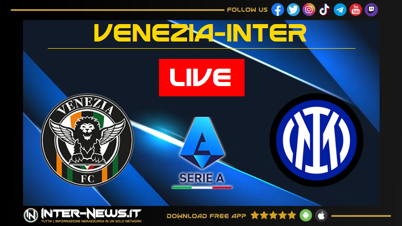 LIVE Venezia Inter, Serie A: cronaca e risultato in diretta