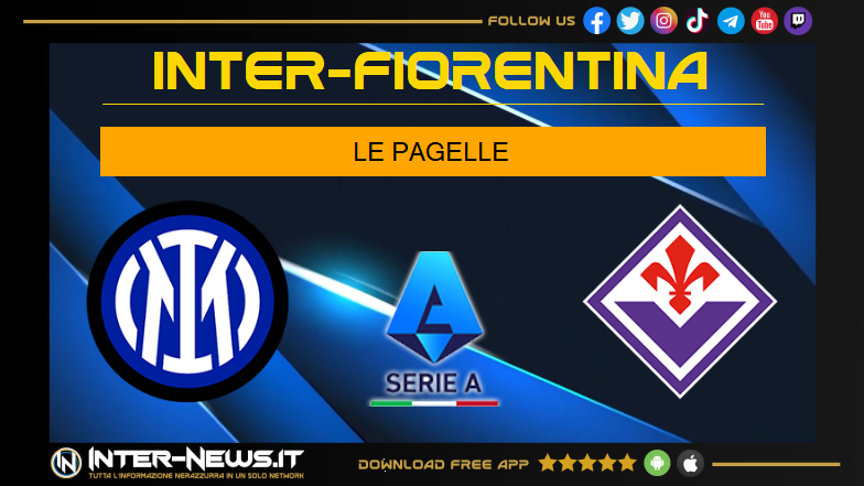 Inter Fiorentina 2 1, pagelle: Bastoni impreciso 5.5, Barella da 8