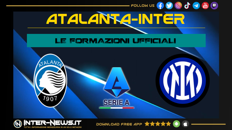 Atalanta Inter, le formazioni ufficiali: Pavard preferito a Bisseck dal 1?!