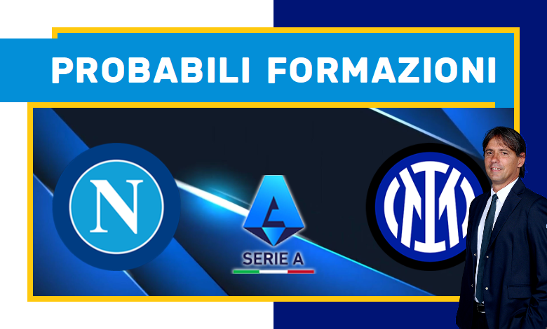 Napoli Inter probabili formazioni Serie A: le scelte di Inzaghi